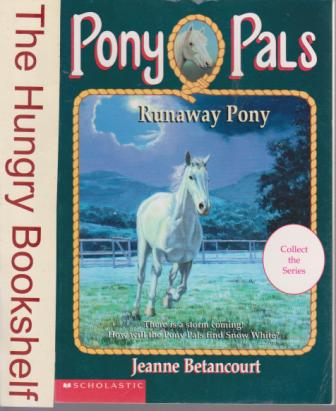 BETANCOURT Jeanne : Pony Pals 7 Runaway Pony : SC Horse Book
